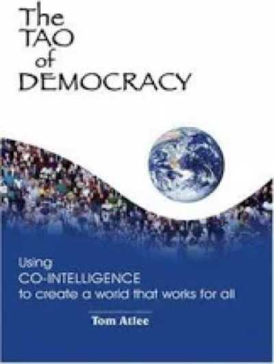 The Tao of Democracy by Tom Atlee