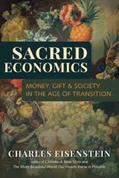 Sacred Economics by Charles Eisenstein