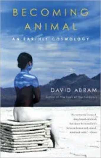 Becoming Animal by David Abram